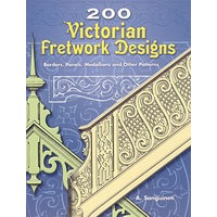 （维多利亚式浮雕设计：边饰、嵌板、图章及其他图案）/200 Victorian Fretwork Designs