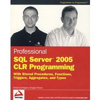 专家SQL Server 2005 CLR 编程：附存贮程序、功能、触发、集合与类型 Professional SQL Server 2005