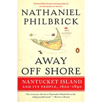 Away Off Shore: Nantucket Island and Its People, 1602–1890 (ISBN=9780143120124)