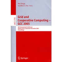 rid and Cooperative Computing - GCC 20052005网格与协同计算