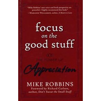 战胜消极,打造一个内心宁静以实现成功的环境Focus on the Good Stuff: The Power of Appreciation