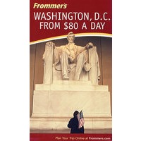 FROMMER'S WASHINGTON, D.C. FROM $80 A DAY Frommer一日80美元首都华盛顿游