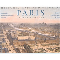 HISTORIC MAPS AND VIEWS OF PARIS 9783833157721