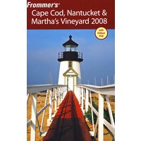 Frommer＇s Cape Cod, Nantucket & Martha＇s Vineyard 2008Frommer鳕鱼岬、楠塔基特、马耳他葡萄园旅游指南2008