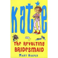 凯蒂:反叛的伴娘 Katie: The Revolting Bridesmaid