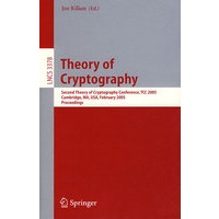 Theory of Cryptography: Second Theory of Cryptography Conference 密码术理论/会议录