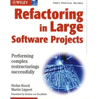 Refactoring in large software projects大型软件计划的重构