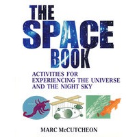 The Space Book: Activities for Experiencing the Universe and the Night Sky 太空全书