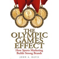 Olympic Games Effect: How Sports Marketing Build Strong Brand.奥运效应：如何通过体育营销建立强势品牌