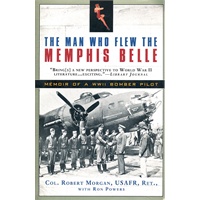 The Man Who Flew the Memphis Belle: Memoir of a WWII Bomber Pilot(ISBN=9780451233523)