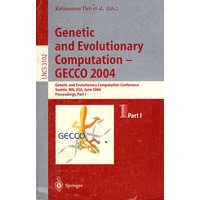 Genetic and Evolutionary Computation - GECCO 2004 遗传与寻优计算-GECCO2004/会议录 第1部分
