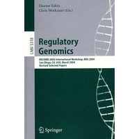 Regulatory Genomics: RECOMB 2004 International Workshop 调节基因组学/会议录