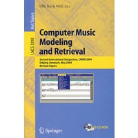 Computer Music Modeling and Retrieval计算机音乐建模与检索/会议录（书和光盘）