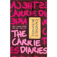 The Carrie Diaries-Meet Carrie before Sex and the City 卡丽日记-欲望都市前篇 9780061994838