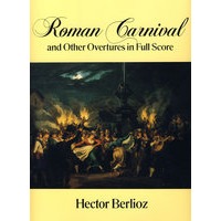 伯辽兹《罗马狂欢节》交响序曲全谱)Roman Carnival and Other Overtures in Full Score