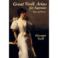 Great Verdi Arias for Soprano: Voice and Piano(威尔第女高音名曲精选)