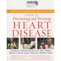 AmericanMedicalAssociationGuidetoPreventingandTreatingHeartDisease:EssentialInformationYouandYourFamilyNeedtoKnowaboutH心脏病完全指南