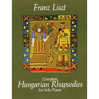 Complete Hungarian Rhapsodies for Solo Piano 李斯特《匈牙利狂想曲》钢琴独奏曲谱