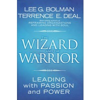 THE WIZARD AND THE WARRIOR: LEADING WITH PASSION AND POWER（神奇与奋进：激情与强力的领导）