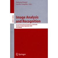 Image Analysis and Recognition: Second International Conference 图象分析与识别/会议录