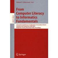 从电脑知识到信息学基本原理/会议录From Computer Literacy to Informatics Fundamentals