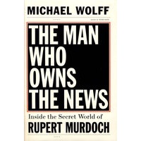 The Man Who Owns the News: Inside the Secret World of Rupert Murdoch 传媒大亨默多克传奇一生