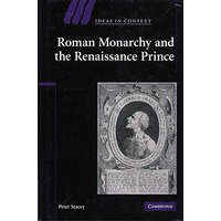 Roman monarchy and the Renaissance prince罗马君主政治和文艺复兴时的王公贵族
