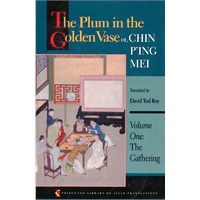 The Plum in the Golden Vase or, Chin P'ing Mei: Vol. 1, The Gathering 金瓶梅（卷一）