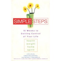 10周成为自己命运的主人)Simple Steps:10 Weeks to Getting Control of Your LIfePreface by Lu Ann(