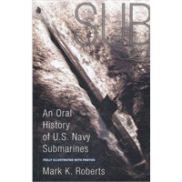 Sub: An Oral History of US Navy Submarines(ISBN=9780425219522)