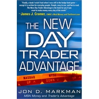 The New Day Trader Advantage: Sane, Smart, and Stable - Finding the Daily Trades That Will Make You Rich 新商机