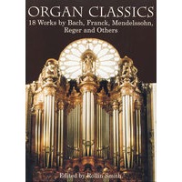(古典管风琴曲) Organ Classics: 18 Works by Bach, Franck, Mendelssohn, Reger and Others (Paperback)