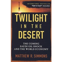 TWILIGHT IN THE DESERT 沙漠中的黎明：沙特石油危机将至与世界经济