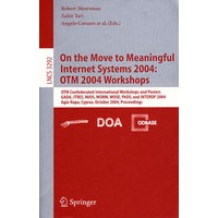 On the Move to Meaningful Internet Systems 2004: OTM 2004 Workshops走向有意义的互联网系统 2004：OTM 研讨会/会议录