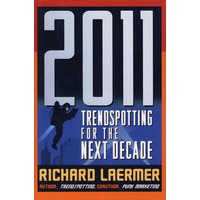 2011:Trendspotting For The Next Decade 2011:未来十年趋势