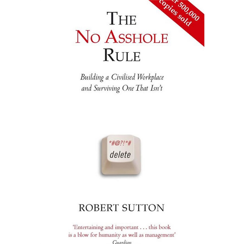 《No Asshole Rule B》Robert I. Sutton 著_简介