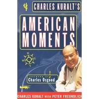 Charles Kuralt is American Moments