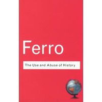 The Use and Abuse of History 历史的使用价值与弊端 ISBN9780415285926