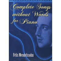 Complete Songs without Words for Piano 钢琴演奏歌曲全集 9780486466149