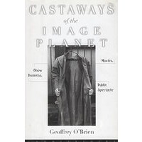 CASTAWAYS OF THE IMAGE PLANET：Movies,Show Business,Public Spectacle