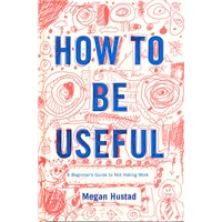 How to Be Useful（ISBN=9780618713509）