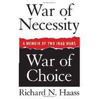 War of Necessity, War of Choice A Memoir of Two Iraq Wars 战争的选择：伊战论文集 9781416549024