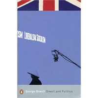 Orwell and Politics 9780141185187