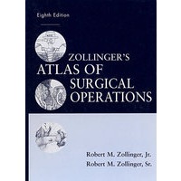 ZOLLINGER’S ATLAS OF SURGICAL OP 8EZollinger外科手术图集
