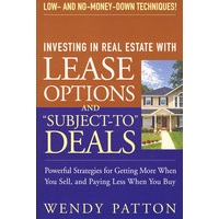 INVESTING IN REAL ESTATE WITH LEASE OPTIONS AND