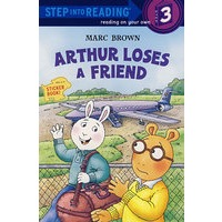 Arthur Loses a Friend (Step into Reading #3) 阿瑟失去了一个朋友