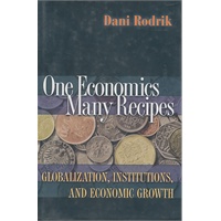 One Economics, Many Recipes, Globalization, Institutions, and Economic Growth 一种经济情况，多种解决方案——全球化、制度和经济增长