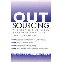 OUTSOURCING: THE DEFINITIVE VIEW, APPLICATIONS, AND IMPLICATIONS（外购：确定的见解、应用与含义）