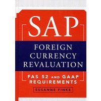 SAP Foreign Currency Revaluation: FAS 52 and GAAP RequirementsSAP外汇软件再评估：FAS 52与GAAP规范要求