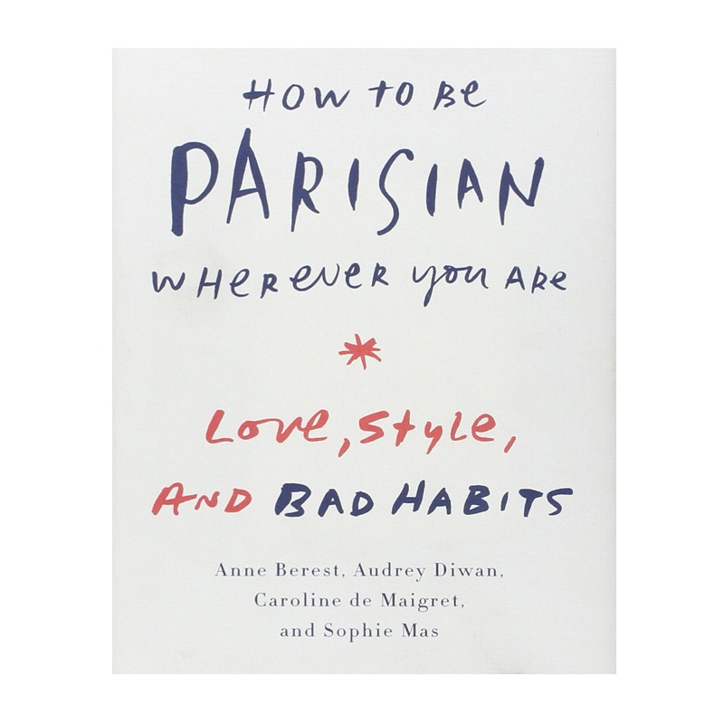 《如何成为巴黎人 英文原版 How To Be Parisi
